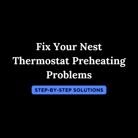 Nest Thermostat Preheating