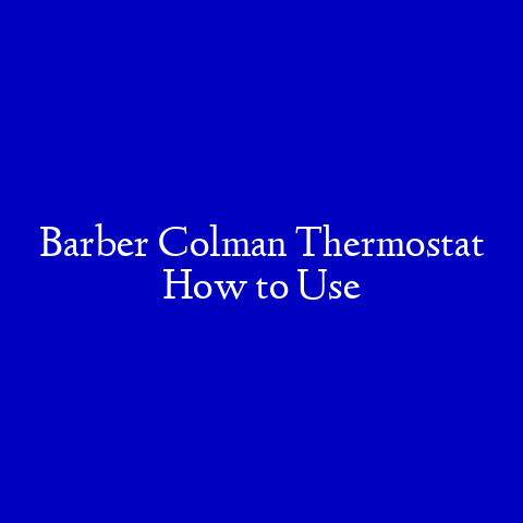 Barber Colman Thermostat How to Use